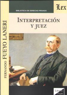 INTERPRETACIÓN Y JUEZ - 1.ª ED. 2018