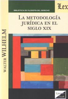 METODOLOGÍA JURÍDICA EN EL SIGLO XIX, LA