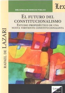 FUTURO DEL CONSTITUCIONALISMO, EL