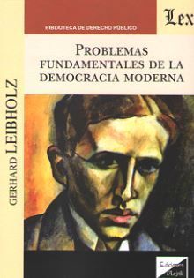 PROBLEMAS FUNDAMENTALES DE LA DEMOCRACIA MODERNA - 1.ª ED. 2019
