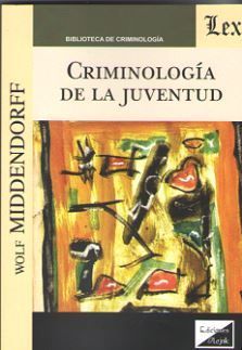 CRIMINOLOGÍA DE LA JUVENTUD - 1.ª ED. 2018