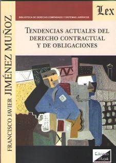 TENDENCIAS ACTUALES DEL DERECHO CONTRACTUAL Y DE OBLIGACIONES - 1.ª ED. 2018