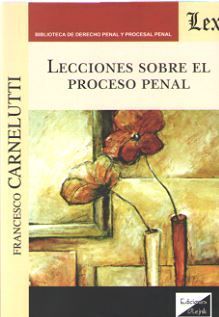 LECCIONES SOBRE EL PROCESO PENAL - 1.ª ED. 2019
