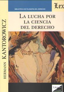 LUCHA POR LA CIENCIA DEL DERECHO, LA - 1.ª ED. 2019