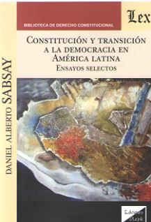 CONSTITUCIÓN Y TRANSICIÓN A LA DEMOCRACIA EN AMÉRICA LATINA