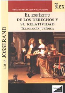 ESPÍRITU DE LOS DERECHOS Y SU RELATIVIDAD, EL - 1.ª ED. 2019