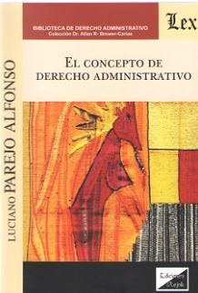 CONCEPTO DE DERECHO ADMINISTRATIVO, EL - 1.ª ED. 2019