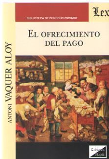 OFRECIMIENTO DEL PAGO, EL