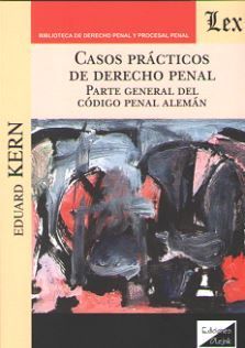 CASOS PRÁCTICOS DE DERECHO PENAL - 1.ª ED. 2019