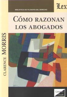 CÓMO RAZONAN LOS ABOGADOS - 1.ª ED. 2019