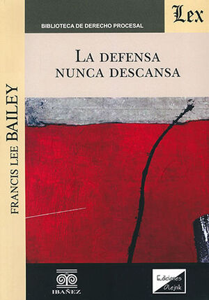 DEFENSA NUNCA DESCANSA, LA - 1.ª ED. 2019