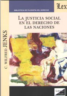 JUSTICIA SOCIAL EN EL DERECHO DE LAS NACIONES, LA