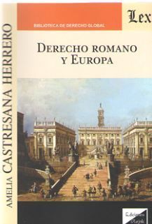 DERECHO ROMANO Y EUROPA - 1.ª ED. 2019