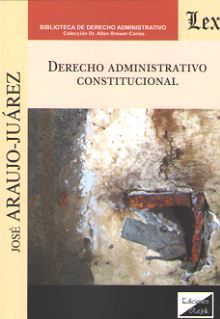 DERECHO ADMINISTRATIVO CONSTITUCIONAL - 1.ª ED. 2020