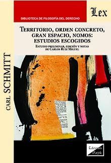 TERRITORIO, ORDEN CONCRETO, GRAN ESPACIO, NOMOS: ESTUDIOS ESCOGIDOS - 1.ª ED. 2020