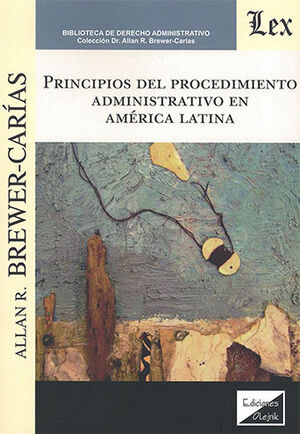 PRINCIPIOS DEL PROCEDIMIENTO ADMINISTRATIVO EN AMÉRICA LATINA - 2.ª ED. 2020