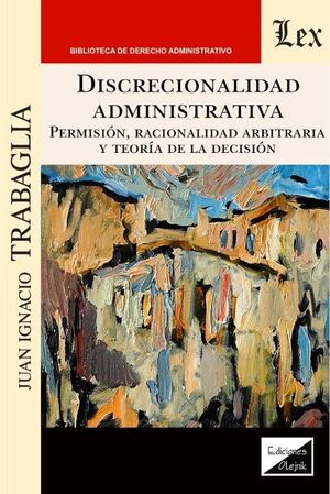 DISCRECIONALIDAD ADMINISTRATIVA - 1.ª ED. 2020