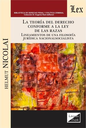 TEORÍA DEL DERECHO CONFORME A LA LEY DE LAS RAZAS, LA