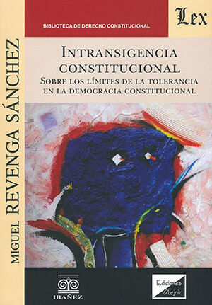 INTRANSIGENCIA CONSTITUCIONAL