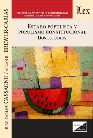 ESTADO POPULISTA Y POPULISMO CONSTITUCIONAL - 1.ª ED. 2020