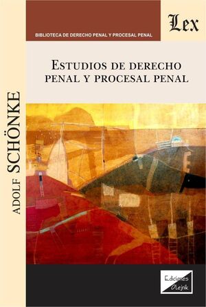 ESTUDIOS DE DERECHO PENAL Y PROCESAL PENAL - 1.ª ED. 2020