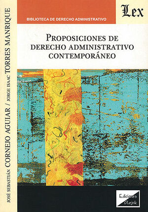 PROPOSICIONES DE DERECHO ADMINISTRATIVO CONTEMPORÁNEO - 1.ª ED. 2020