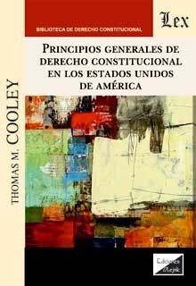 PRINCIPIOS GENERALES DEL DERECHO CONSTITUCIONAL EN LOS ESTADOS UNIDOS DE AMÉRICA