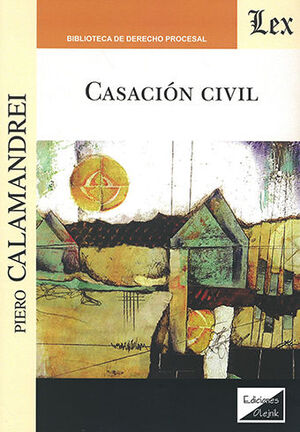 CASACIÓN CIVIL - 1.ª ED. 2021