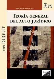 TEORÍA GENERAL DEL ACTO JURÍDICO - 1.ª ED. 2021
