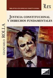 JUSTICIA CONSTITUCIONAL Y DERECHOS FUNDAMENTALES - 1.ª ED. 2021