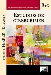 ESTUDIOS DE CIBERCRIMEN - 1.ª ED. 2021