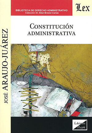 CONSTITUCIÓN ADMINISTRATIVA - 1.ª ED. 2021