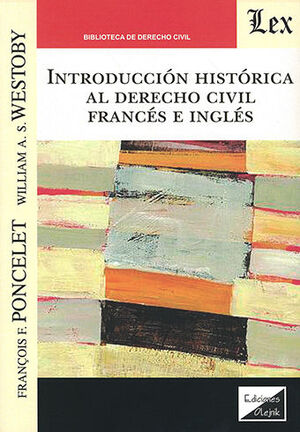 INTRODUCCIÓN HISTÓRICA AL DERECHO CIVIL FRANCÉS E INGLÉS