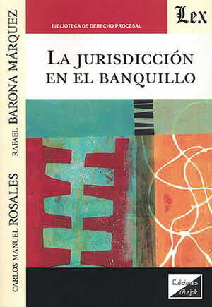 JURISDICCIÓN EN EL BANQUILLO, LA - 1.ª ED. 2021