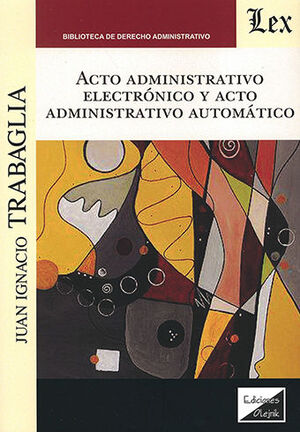 ACTO ADMINISTRATIVO ELECTRÓNICO Y ACTO ADMINISTRATIVO AUTOMÁTICO