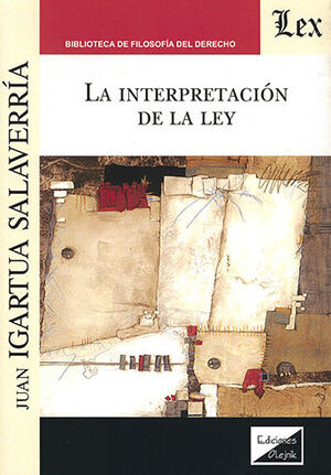 INTERPRETACIÓN DE LA LEY, LA - 1.ª ED. 2022