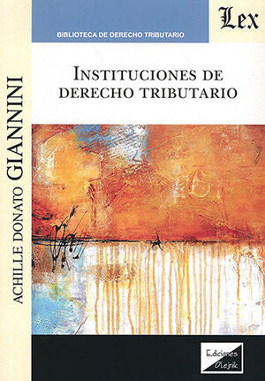INSTITUCIONES DE DERECHO TRIBUTARIO - 1.ª ED. 2022