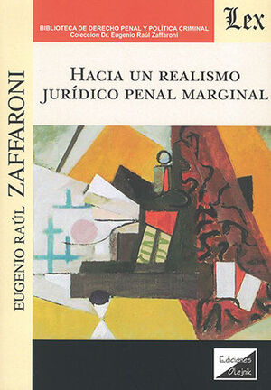 HACIA UN REALISMO JURÍDICO PENAL MARGINAL - 1.ª ED. 2022