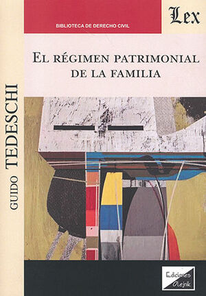 RÉGIMEN PATRIMONIAL DE LA FAMILIA, EL - 1.ª ED. 2022