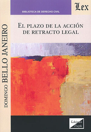 PLAZO DE LA ACCIÓN DE RETRACTO LEGAL, EL - 1.ª ED. 2022