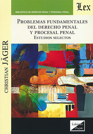 PROBLEMAS FUNDAMENTALES DEL DERECHO PENAL Y PROCESAL PENAL - 1.ª ED. 2023