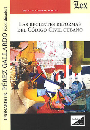 RECIENTES REFORMAS DEL CÓDIGO CIVIL URBANO, LAS - 1.ª ED. 2023