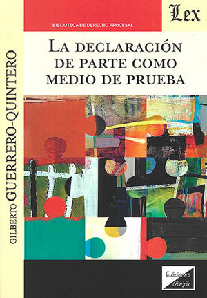 DECLARACIÓN DE PARTE COMO MEDIO DE PRUEBA, LA - 1.ª ED. 2023