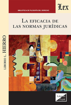 EFICACIA DE LAS NORMAS JURÍDICAS, LA - 1.ª ED. 2023