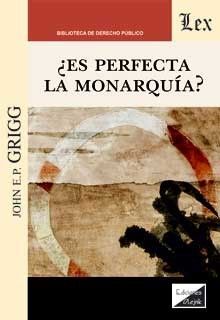 ES PERFECTA LA MONARQUIA? - 1.ª ED. 2021