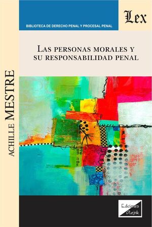 PERSONAS MORALES Y SU RESPONSABILIDAD PENAL, LAS