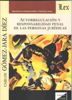 AUTORREGULACIÓN Y RESPONSABILIDAD PENAL DE LAS PERSONAS JURÍDICAS