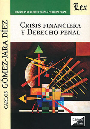 CRISIS FINANCIERA Y DERECHO PENAL - 1.ª ED. 2017