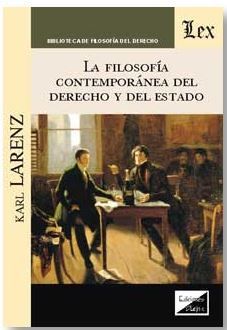 FILOSOFÍA CONTEMPORÁNEA DEL DERECHO Y DEL ESTADO, LA - 1.ª ED. 2017