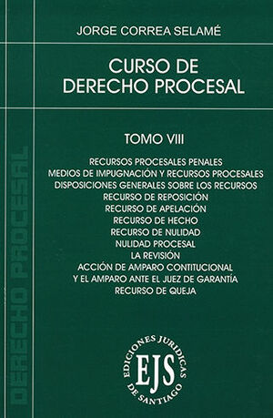 CURSO DE DERECHO PROCESAL - TOMO VIII